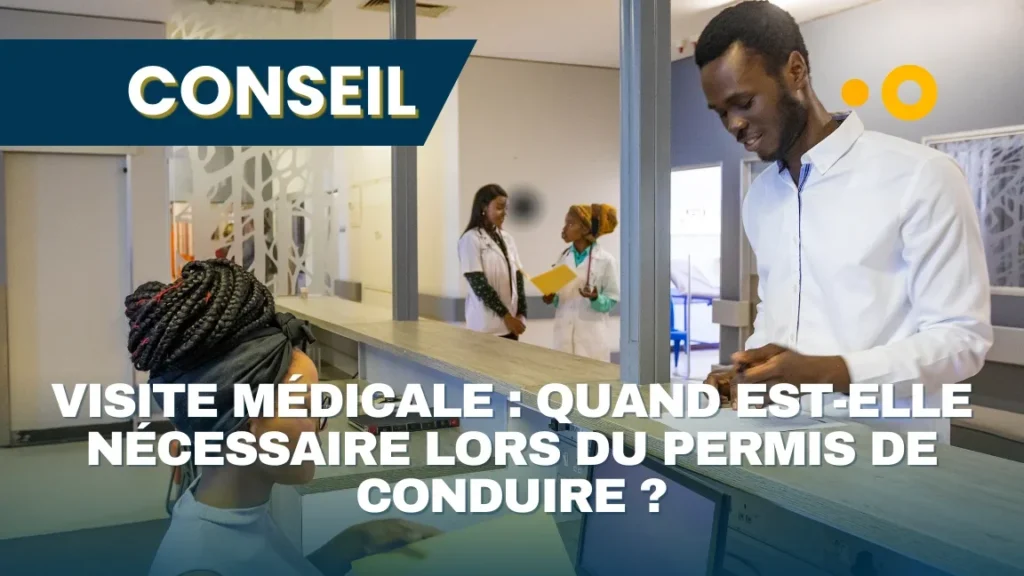 Visite médicale pour le permis en 3 jours : ce qu’il faut savoir